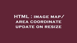 Html Image Map Area Coordinate Update On Resize