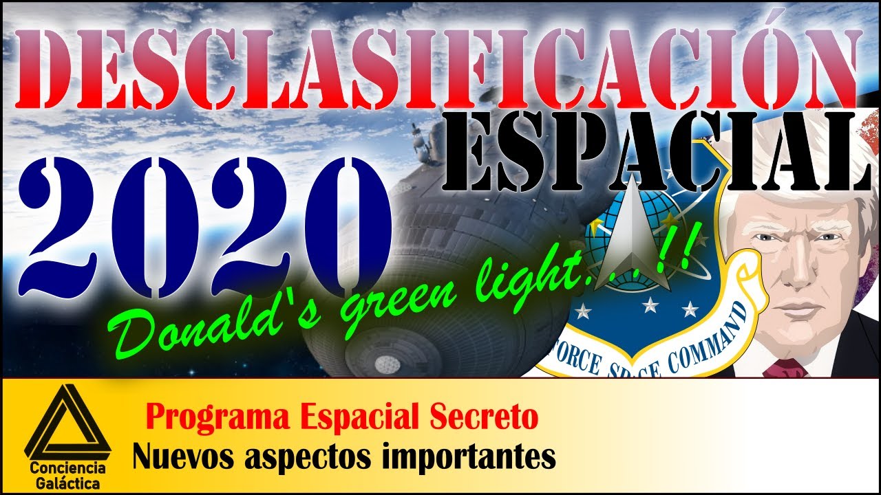 2020, DESCLASIFICACIÓN del Programa Espacial Secreto: nuevos aspectos importantes