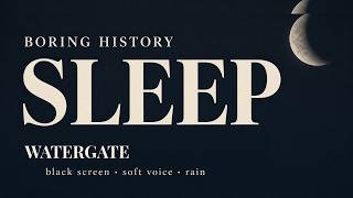 Boring History for Sleep | Watergate | Soft Voice, Black Screen screenshot 3