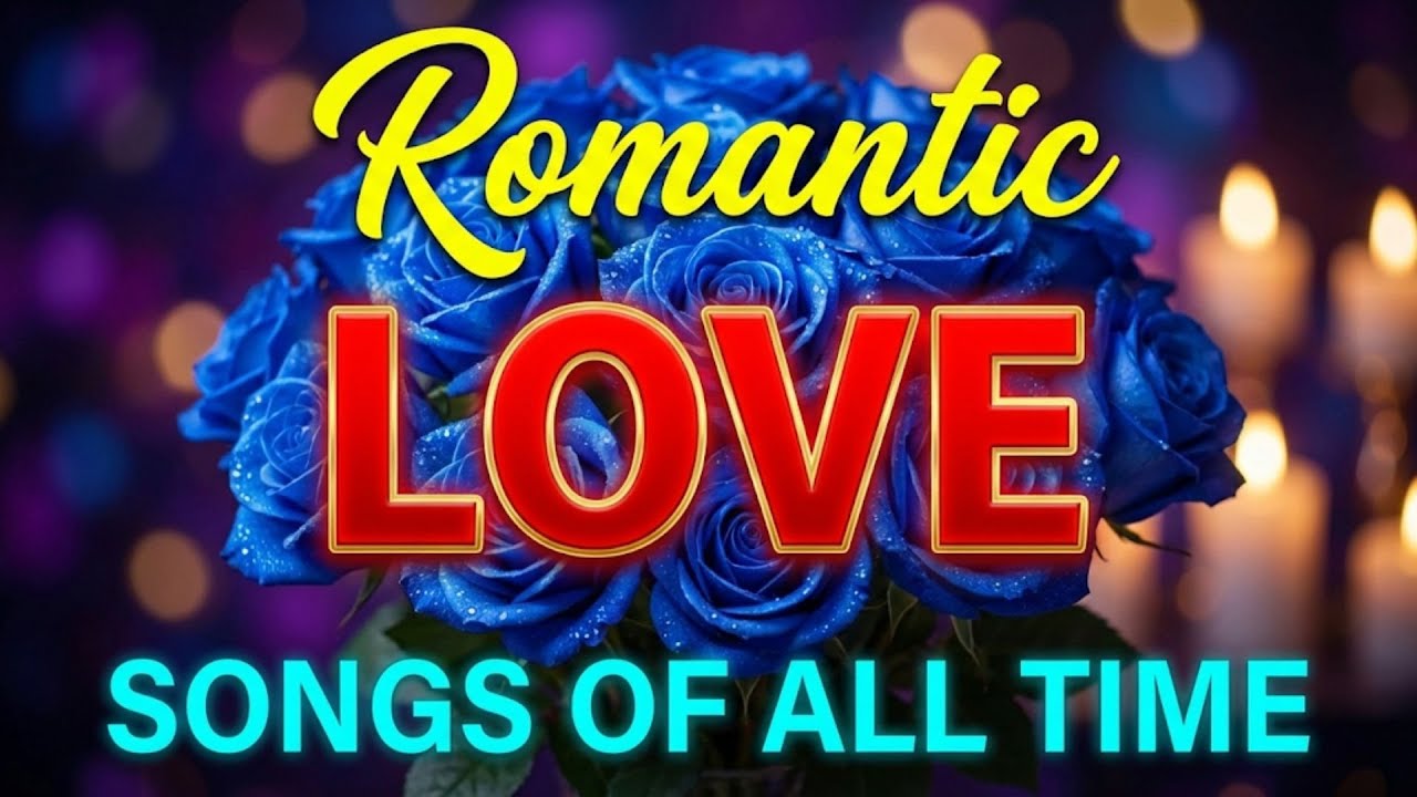 BEST ROMANTIC LOVE SONGS | THE BEST LOVE SONGS 70'S 80'S 90'S | FOREVER LOVE SONGS COLLECTION