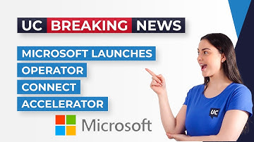 Microsoft Launches Operator Connect Accelerator - UC Today Breaking News