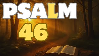 Psalm 46 KJV | God Is Our Refuge and Strength (Peace \& Help)