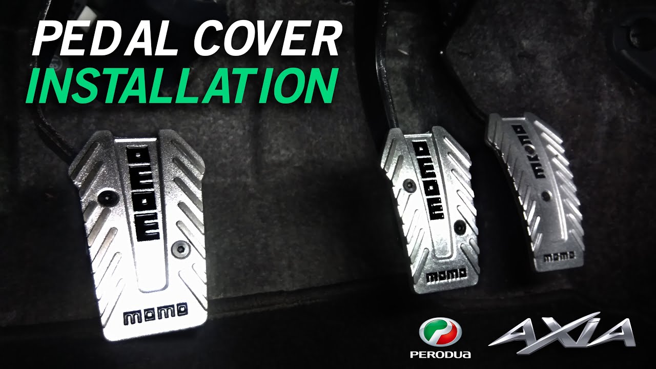 Car Pedals Cover (Installation) Perodua Axia YouTube