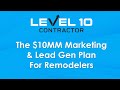 The $10MM Marketing &amp; Lead Gen Plan For Remodelers