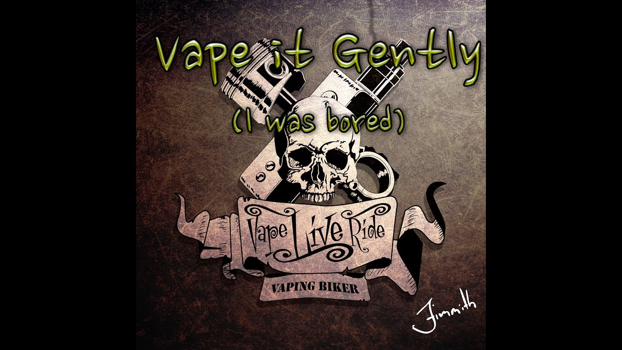Vape It Gently The Video (Tenacious D Vape Parody)