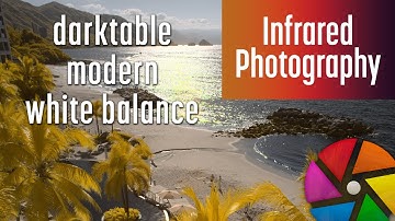darktable modern White Balance for Infrared Photography