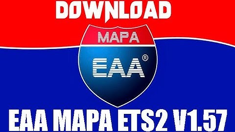 EAA MAPA LATEST V1.57 ETS2