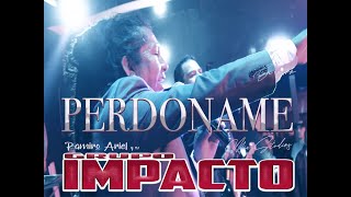 Video thumbnail of "Grupo Impacto - Perdoname en vivo Iquique 🔥 ♪ ♪ Mia Studios // 2021-2022"