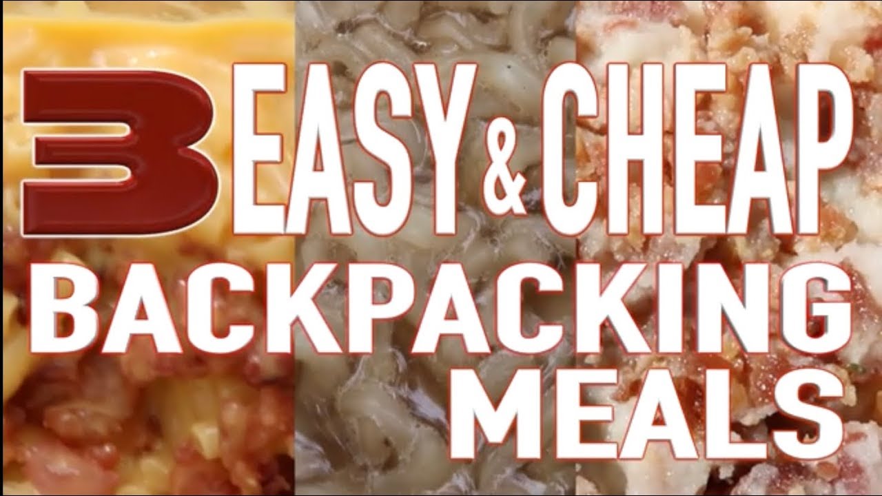 3 Easy & Cheap Backpacking Meals YouTube