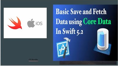 How to create a CoreData and Save and Fetch by using Swift 5.2