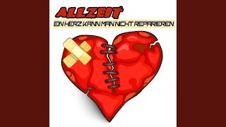 Vignette de la vidéo "Allzeit - Ein Herz kann man nicht reparieren"