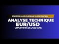 Analyse technique sur eurusd  opportunit de la semaine