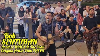 BUSKERS TV: BOB SENTUHAN | ANOTHER BRICK IN THE WALL o.a. Pink FLOYD