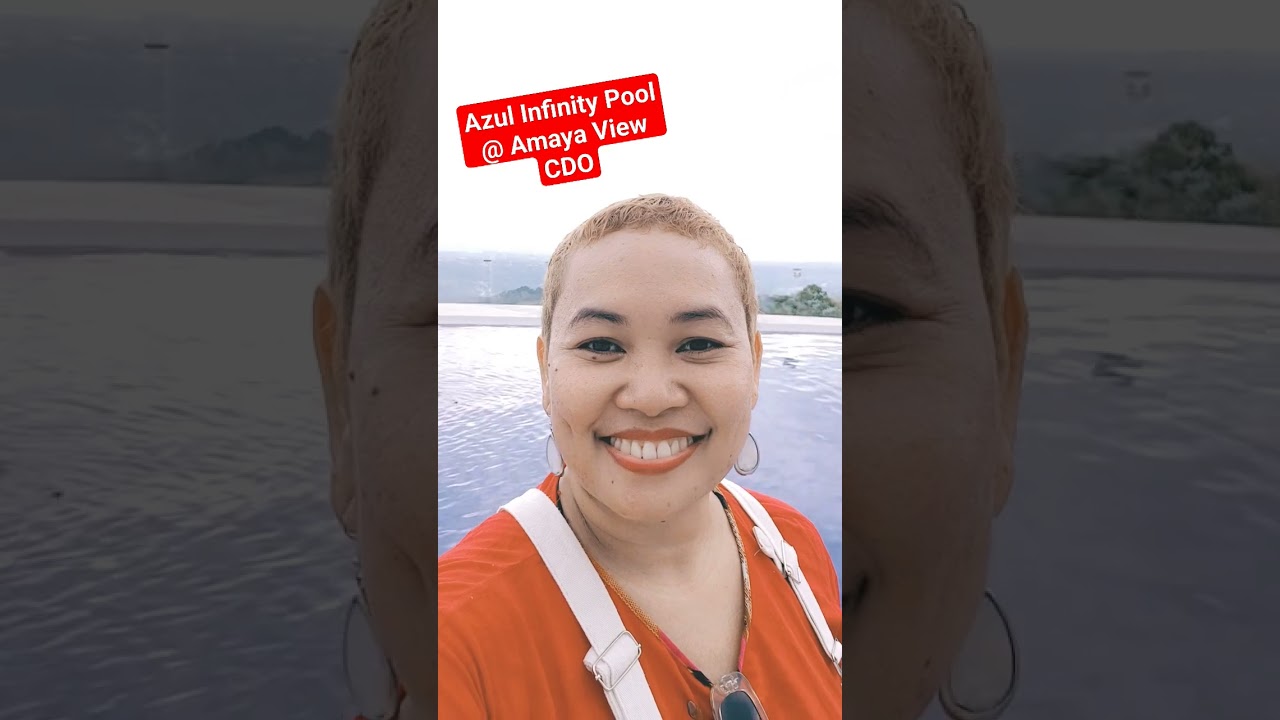 AZUL INFINITY POOL, AMAYA VIEW, CAGAYAN DE ORO CITY 