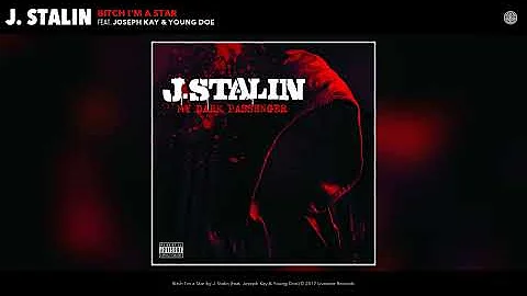 J. Stalin - Bitch I'm a Star (Audio) ft. Joseph Kay, Young Doe