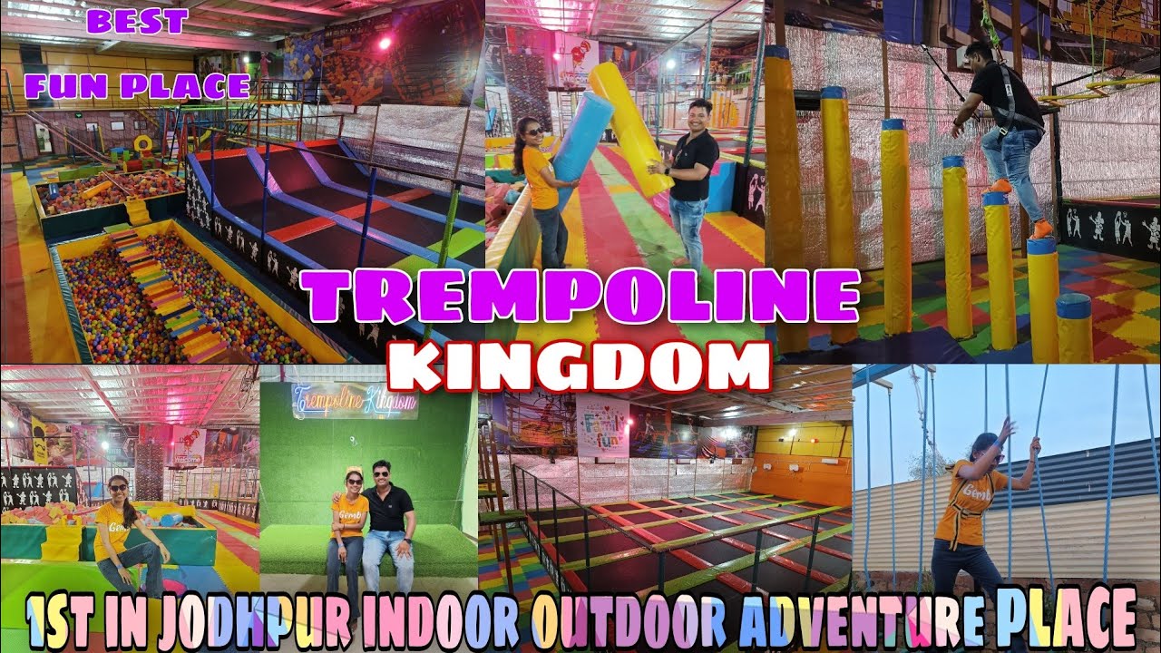 Trempoline Kingdom, jodhpur's best and first adventure place, मजा ही आ