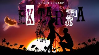 Ektarfa | Sikshit x PraxP | Valentine's special | Official Music Video 2023