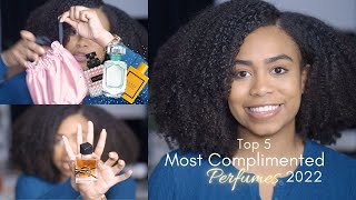 TOP 5 MOST COMPLIMENTED PERFUMES -  2022