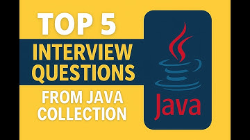 Top 5 Java Collection Interview Questions and Answers | Java Interview Preparation 2025