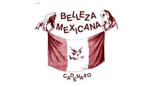 Cadenaxo - Belleza Mexicana