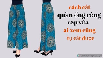 462✅ cách cắt quần ống rộng , cạp vừa công thức siêu dễ ai xem cũng tự cắt được
