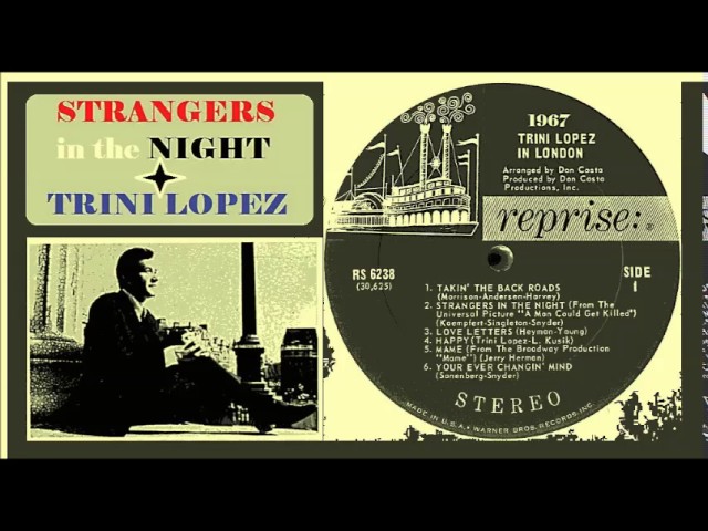 TRINI LOPEZ - STRANGERS IN THE NIGHT