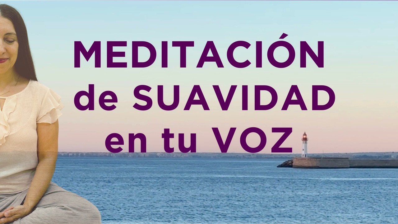 Meditación para la CALMA y la suavidad