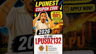 LPUNEST 2026 Coupon Code 😳 | LPU Placement, Exposure & 100% Scholarship #lpunest2026 #shorts