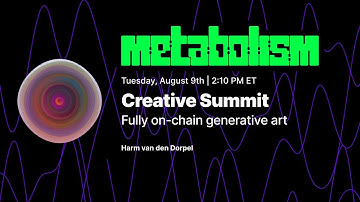 Creative Summit | Fully on-chain generative art - Harm van den Dorpel