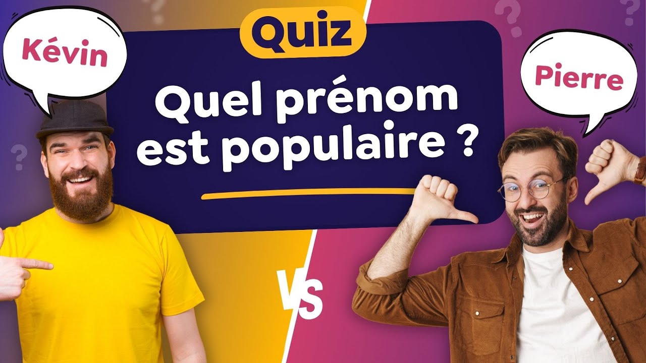 QUIZ Quel prénom est le plus populaire ? Faites le test ! YouTube — free download