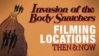 Invasion of the Body Snatchers (1978) Filming Locations