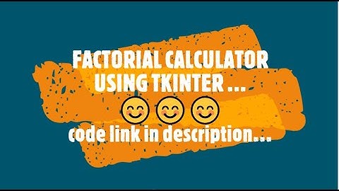New!!!||Factorial Calculator using tkinter||Python Programs||Bhavesh Chauhan||