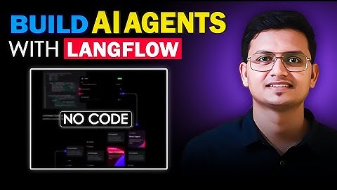 Langflow Tutorial: Build No-Code AI Agents and RAGs