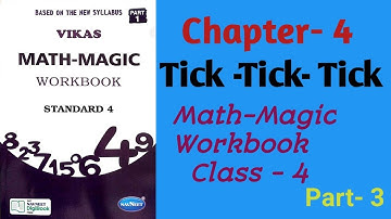Math- Magic Workbook Class- 4th Chapter-4 |Tick - Tick - Tick Part- 3