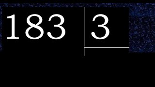 183/3 183 divided by 3 183÷3 183 3 quotient remainder, how to divide, exact division of 1 digit