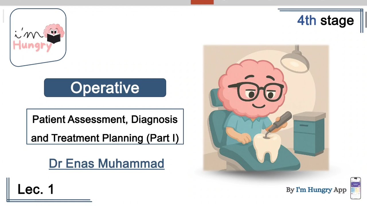 lec.1 Patient assessment, Diagnosis, and treatment planning  اوبرتف وزاري المرحلة الرابعة