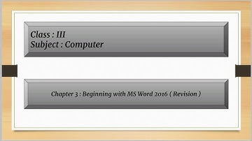 Beginning With MS Word 2016 For Class 3 : Chapter : 3 ( Revision )