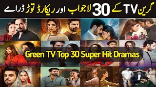 Green Tv Top 30 Blockbuster Dramas 2025 Green Entertainment Green Tv Drama Stani Drama