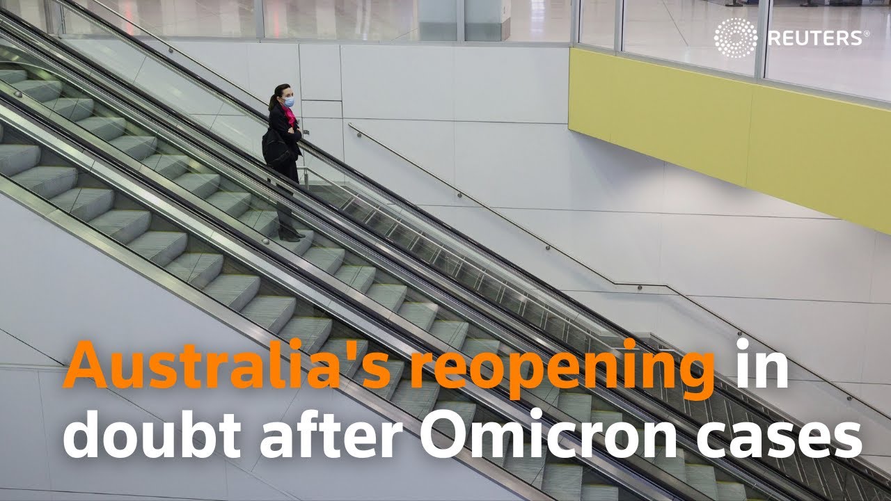 Australia's reopening plans in doubt after Omicron cases