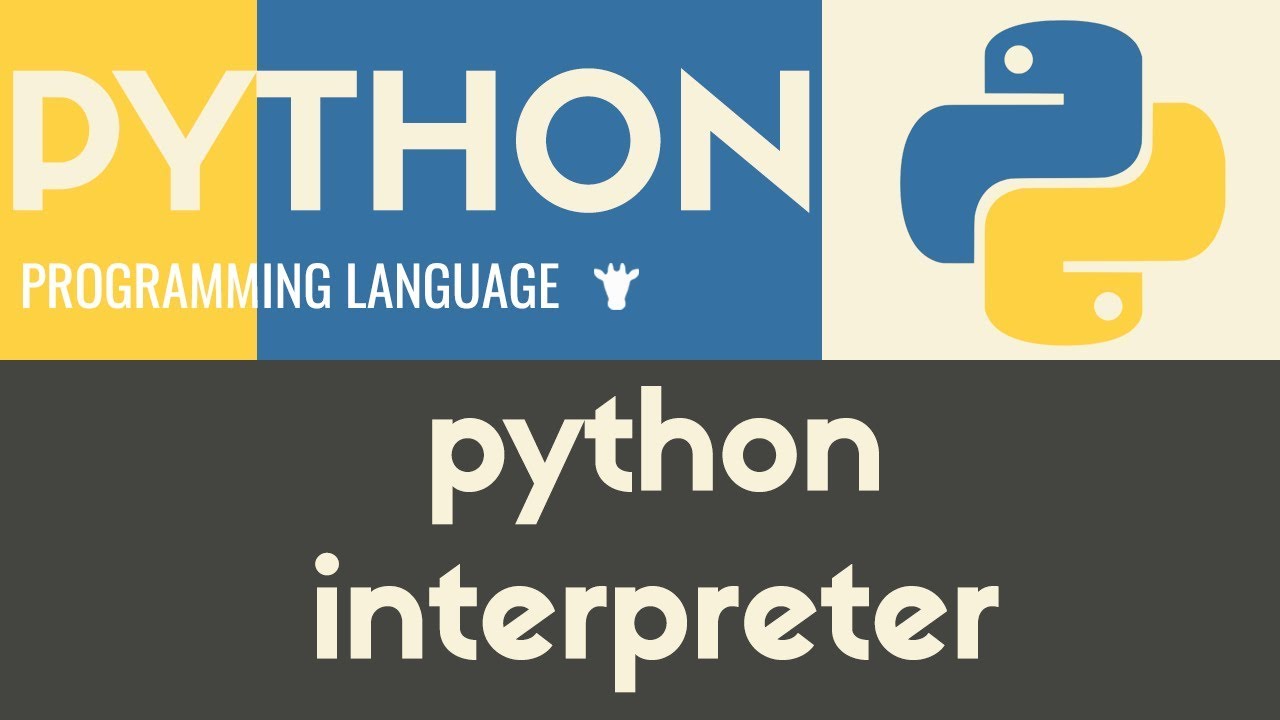 Python Interpreter | Python | Tutorial 35