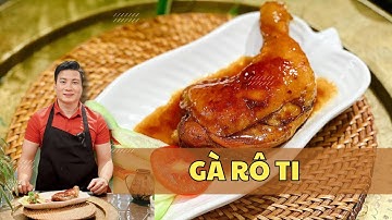 Công thức làm Gà rô ti ngon khó cưỡng, hương vị Pháp| Cùng Cháu Vào Bếp