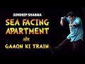 Sea Facing Apartment - Gaaon Ki Train | Stand Up Comedy | Sundeep Sharma