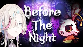 【 Before The Night 】動物の町の真実を知る...【#羽継烏有 /#アップロー /#holostars 】