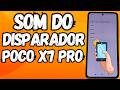 COMO DESATIVAR OU MUDAR O SOM DE DISPARO DA CÂMERA DO CELULAR POCO X7 PRO