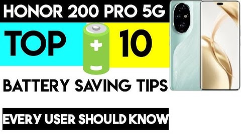 Honor 200 Pro 5G Top 10+ battery saving tips You Must Know