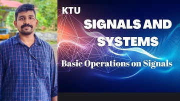 BASIC OPERATIONS ON SIGNALS || SIGNALS AND SYSTEM || KTU