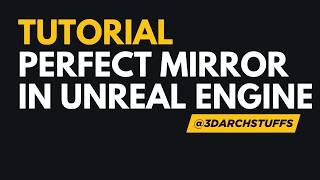 How to Create a Perfect Mirror in Unreal Engine 5 (Archviz).