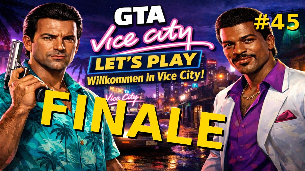 FREUNDE UND ANDERE FEINDE - GTA Vice City Deutsch Uncut - 45 [FINALE]