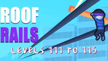 ✅ How to play Roof Rails Game - Levels 111, 112, 113, 114 and 115 - Gameplay Walkthrough 🚀