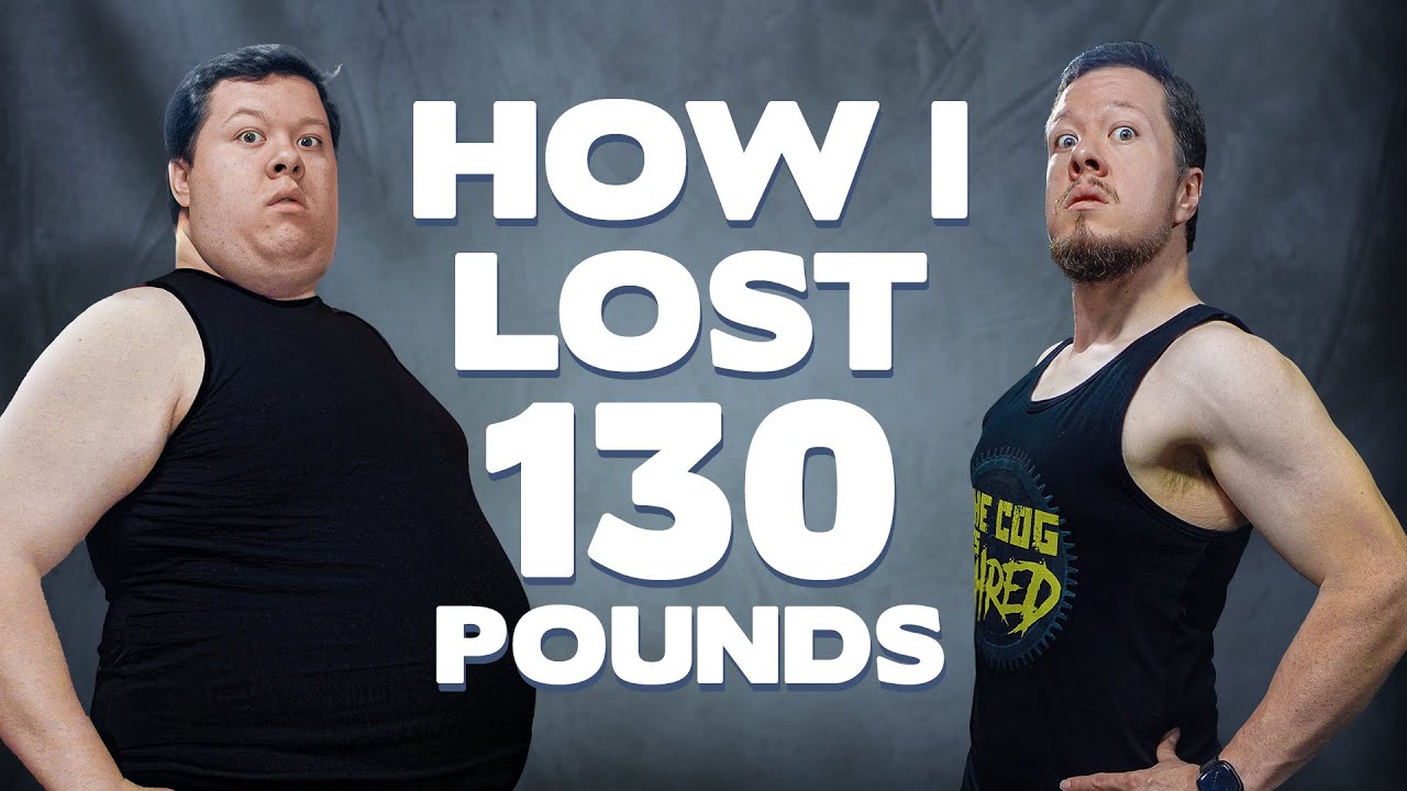 How I Lost 130 Pounds [The Cog is SHRED]